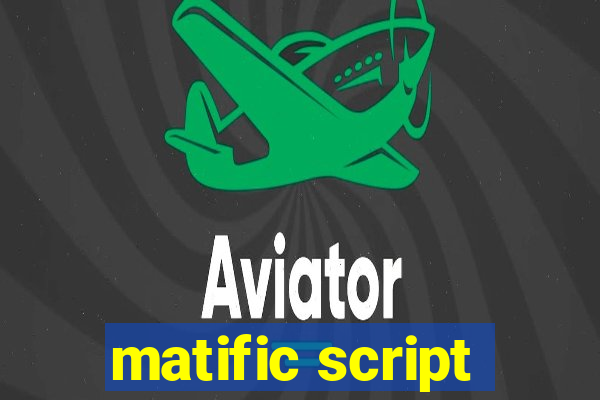 matific script